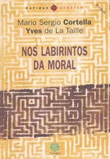 Baixar Livro Nos labirintos da moral - Mario Sergio Cortella em ePub PDF Mobi ou Ler Online
