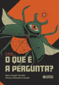 Baixar Livro O que é a pergunta? - Mario Sergio Cortella em ePub PDF Mobi ou Ler Online