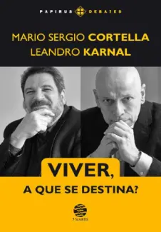 Baixar Livro Viver, A Que Se Destina? - Mario Sergio Cortella em ePub PDF Mobi ou Ler Online