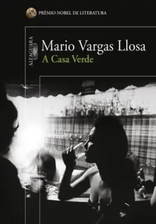 Baixar Livro A Casa Verde - Mario Vargas Llosa em ePub PDF Mobi ou Ler Online