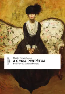 Baixar Livro A Orgia Perpetua - Mario Vargas Llosa em ePub PDF Mobi ou Ler Online
