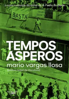 Baixar Livro Tempos Ásperos - Mario Vargas Llosa em ePub PDF Mobi ou Ler Online