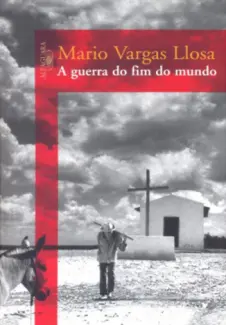 A Guerra do Fim do Mundo  -  Mario Vargas Llosa