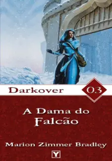 A Dama do Falcão  -  Darkover  - Vol.  3  -  Marion Zimmer Bradley