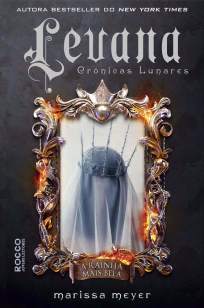 Baixar Livro Levana - As Crônicas Lunares Vol. 5 - Marissa Meyer em ePub PDF Mobi ou Ler Online