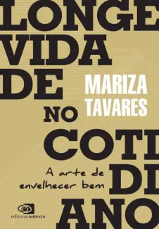 Baixar Livro Longevidade no Cotidiano - Mariza Tavares em ePub PDF Mobi ou Ler Online