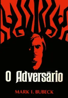 Baixar Livro O Adversário - Mark I. Bubeck em ePub PDF Mobi ou Ler Online