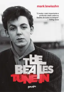 Baixar Livro The Beatles: Todos Esses anos - Mark Lewisohn em ePub PDF Mobi ou Ler Online