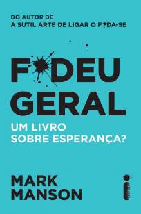 Baixar Livro FDeu Geral. um Livro Sobre Esperança? - Mark Manson em ePub PDF Mobi ou Ler Online