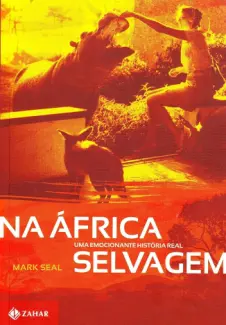 Baixar Livro Na Africa Selvagem - Mark Seal em ePub PDF Mobi ou Ler Online