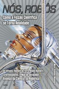 Baixar Nós, Robôs - Mark Stephen Meadows ePub PDF Mobi ou Ler Online