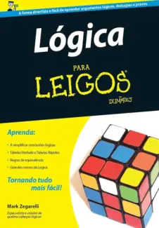 Baixar Livro Lógica Para Leigos - Mark Zegarelli em ePub PDF Mobi ou Ler Online