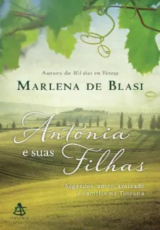 Antonia e Suas Filhas  -  Marlena de Blasi