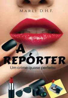 Baixar Livro A Reporter - Marli Dias Hernandez Fernandes em ePub PDF Mobi ou Ler Online