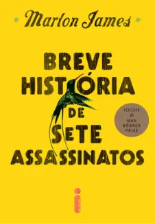 Baixar Livro Breve História de sete Assassinatos - Marlon James em ePub PDF Mobi ou Ler Online