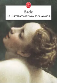 O Estratagema do Amor  -  Marquês de Sade