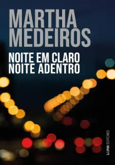 Baixar Livro Noite em Claro Noite Adentro - Martha Medeiros em ePub PDF Mobi ou Ler Online