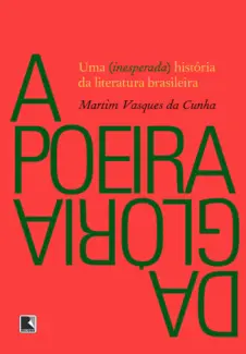 A Poeira da Glória  -  Martim Vasques da Cunha