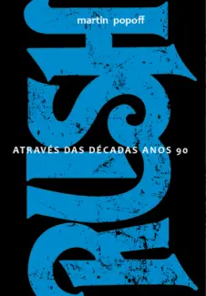 Baixar Livro RUSH através das décadas Anos 90 - Martin Popoff em ePub PDF Mobi ou Ler Online