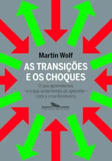 Baixar Livro As transições e os choques - Martin Wolf em ePub PDF Mobi ou Ler Online