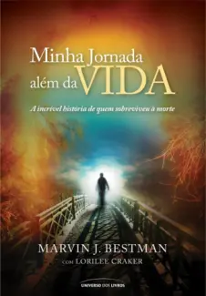 Minha Jornada Além da Vida   -  Marvin J. Besteman
