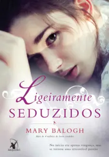 Baixar Livro Ligeiramente Seduzidos - Mary Balogh em ePub PDF Mobi ou Ler Online