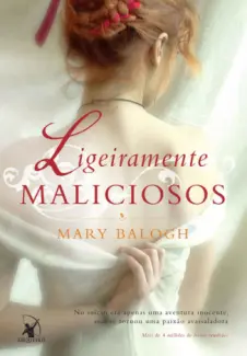 Ligeiramente Maliciosos  -  Os Bedwyns  - Vol.  02  -  Mary Balogh