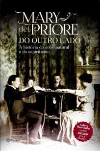 Baixar Do Outro Lado: A História do Sobrenatural e do Espiritismo - Mary Del Priore ePub PDF Mobi ou Ler Online