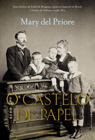Baixar O Castelo de Papel - Mary Del Priore ePub PDF Mobi ou Ler Online