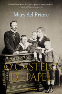 Baixar O Castelo de Papel - Mary Del Priore ePub PDF Mobi ou Ler Online