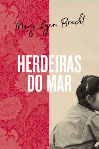 Baixar Livro Herdeiras do Mar - Mary Lynn Bracht em ePub PDF Mobi ou Ler Online