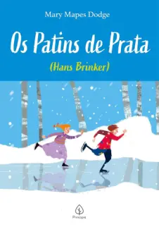 Baixar Livro Os Patins de Prata - Mary Mapes Dodge em ePub PDF Mobi ou Ler Online