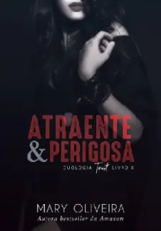 Baixar Livro Atraente & Perigosa - Mary Oliveira em ePub PDF Mobi ou Ler Online