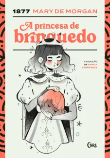 Baixar Livro A Princesa de Brinquedo - Mary de Morgan em ePub PDF Mobi ou Ler Online