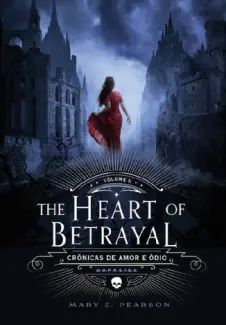 Baixar Livro The Heart of Betrayal - Mary E Pearson em ePub PDF Mobi ou Ler Online