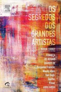Baixar Livro Os Segredos dos Grandes Artistas - Mason Currey em ePub PDF Mobi ou Ler Online