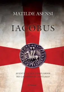 Baixar Livro Iacobus - Matilde Asensi em ePub PDF Mobi ou Ler Online