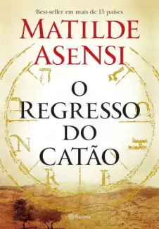 Baixar Livro O regresso do Catão - Matilde Asensi em ePub PDF Mobi ou Ler Online