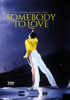 Baixar Livro Somebody to Love: vida, morte e legado de Freddie Mercury - Matt Richards em ePub PDF Mobi ou Ler Online