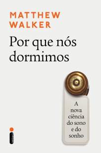 Baixar Livro Por que Nós Dormimos: A Nova Ciência do Sono e do Sonho - Matthew Walker em ePub PDF Mobi ou Ler Online