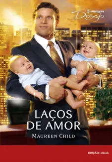 Baixar Livro Lacos de Amor - Maureen Child em ePub PDF Mobi ou Ler Online