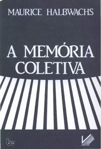Baixar A Memória Coletiva - Maurice Halbwachs ePub PDF Mobi ou Ler Online