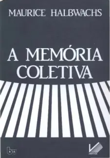 A Memória Coletiva   -  Maurice Halbwachs