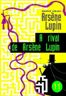 Baixar Livro A Rival de Arsène Lupin - Maurice Leblanc em ePub PDF Mobi ou Ler Online