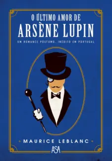 Baixar Livro O Último Amor de Arsène Lupin - Arsène Lupin Vol. 23 - Maurice Leblanc em ePub PDF Mobi ou Ler Online