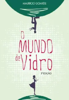 O Mundo de Vidro  -  Mauricio Gomyde