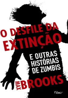 Baixar Livro O Desfile da Extincao - Max Brooks em ePub PDF Mobi ou Ler Online