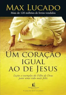 Baixar Livro Um coração igual ao de Jesus - Max Lucado em ePub PDF Mobi ou Ler Online