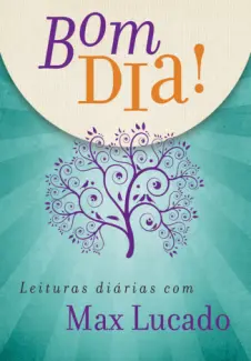 Bom dia!  -  Max Lucado