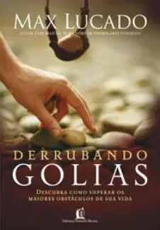 Derrubando Golias  -  Max Lucado
